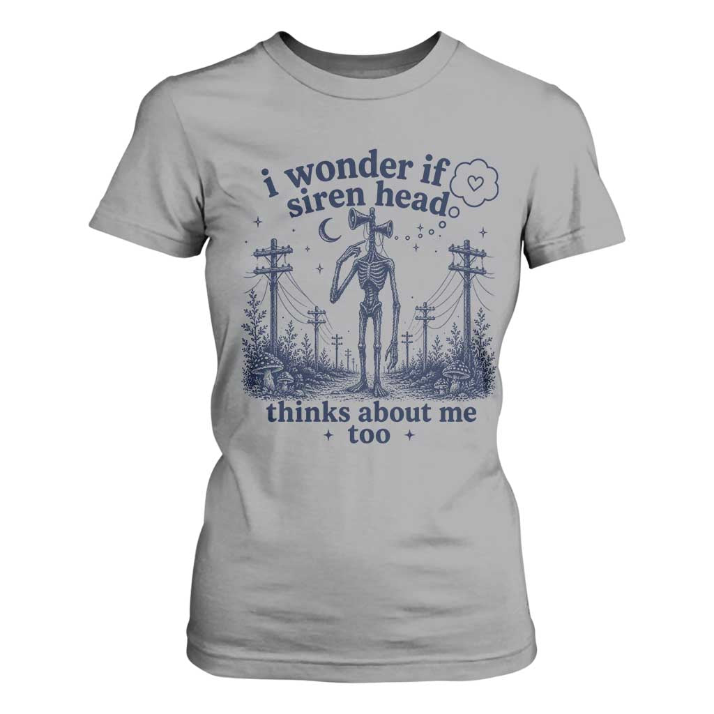 Funny Siren Head T Shirt For Women I Wonder If Siren Head Thinks About Me Too Weirdcore Cryptid Lovers