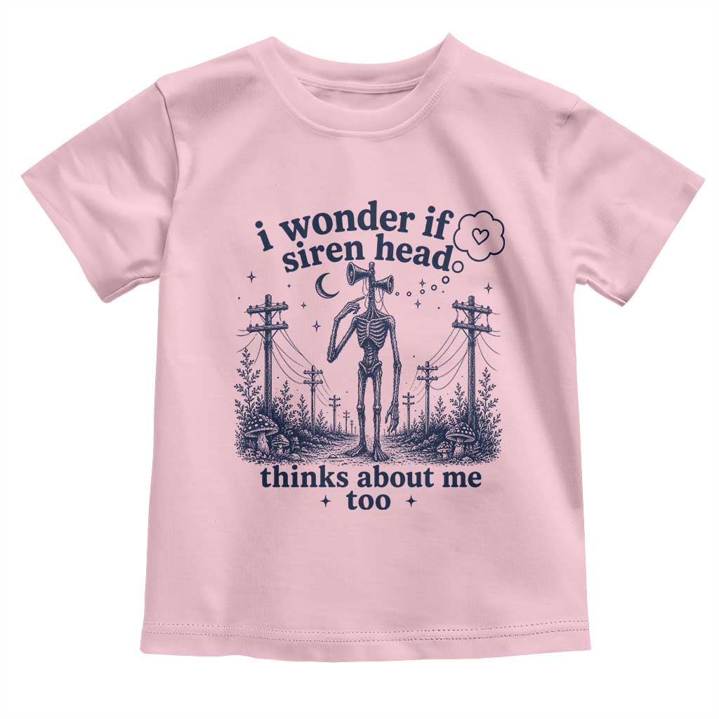 Funny Siren Head Toddler T Shirt I Wonder If Siren Head Thinks About Me Too Weirdcore Cryptid Lovers