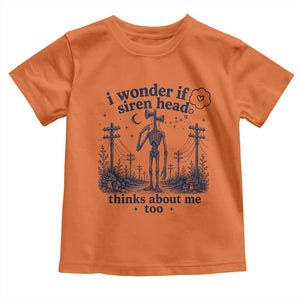 Funny Siren Head Toddler T Shirt I Wonder If Siren Head Thinks About Me Too Weirdcore Cryptid Lovers
