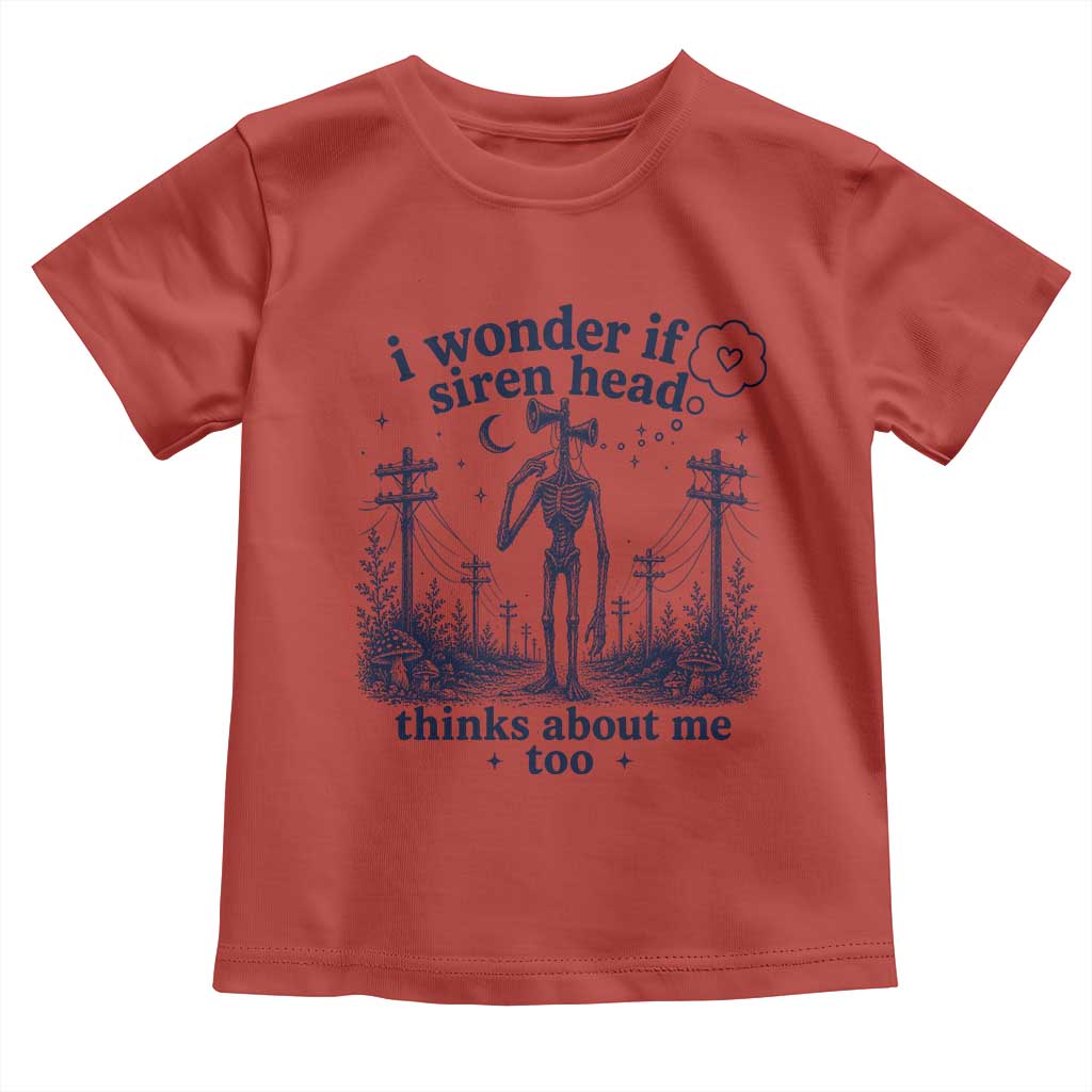Funny Siren Head Toddler T Shirt I Wonder If Siren Head Thinks About Me Too Weirdcore Cryptid Lovers
