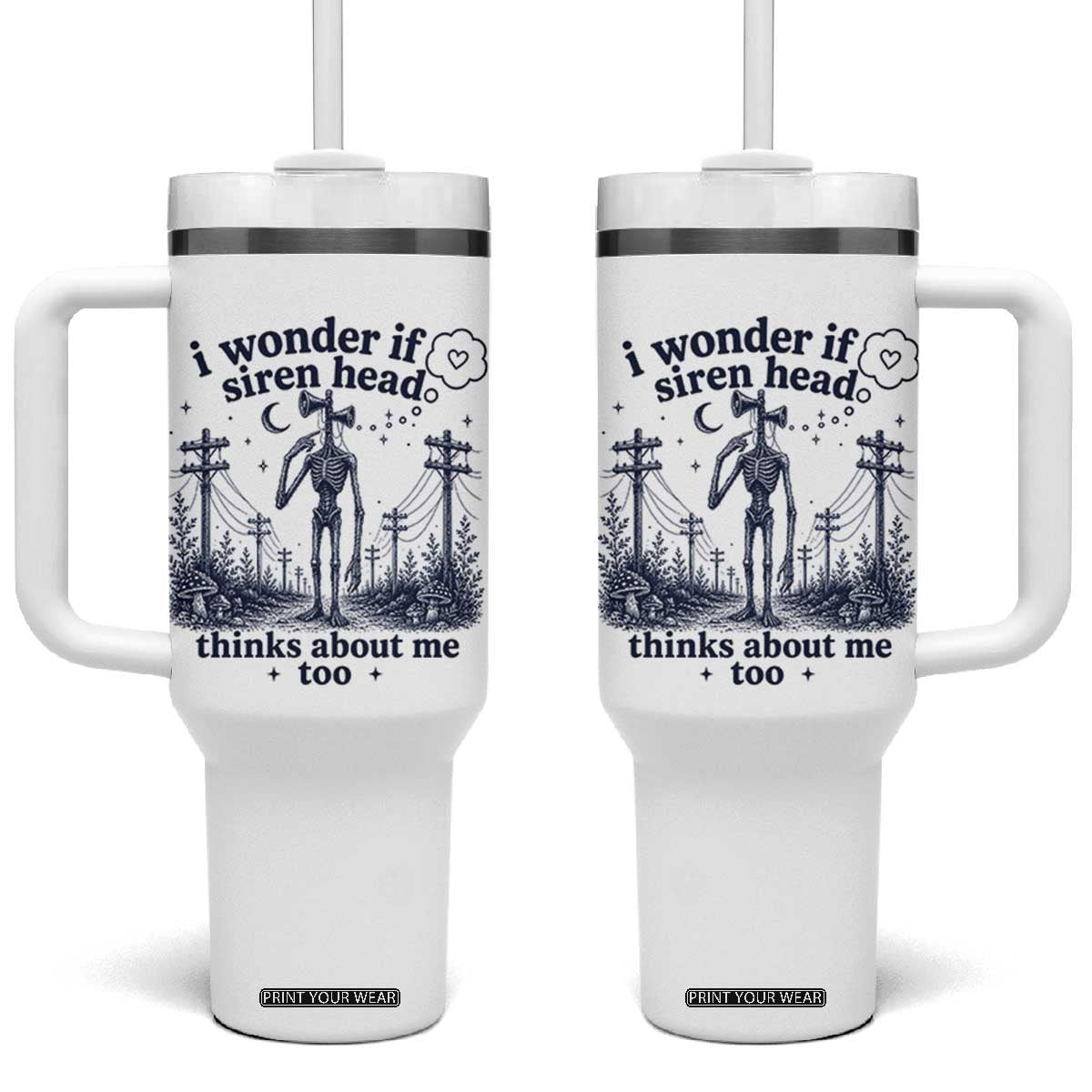 Funny Siren Head Tumbler With Handle I Wonder If Siren Head Thinks About Me Too Weirdcore Cryptid Lovers