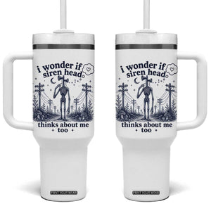 Funny Siren Head Tumbler With Handle I Wonder If Siren Head Thinks About Me Too Weirdcore Cryptid Lovers