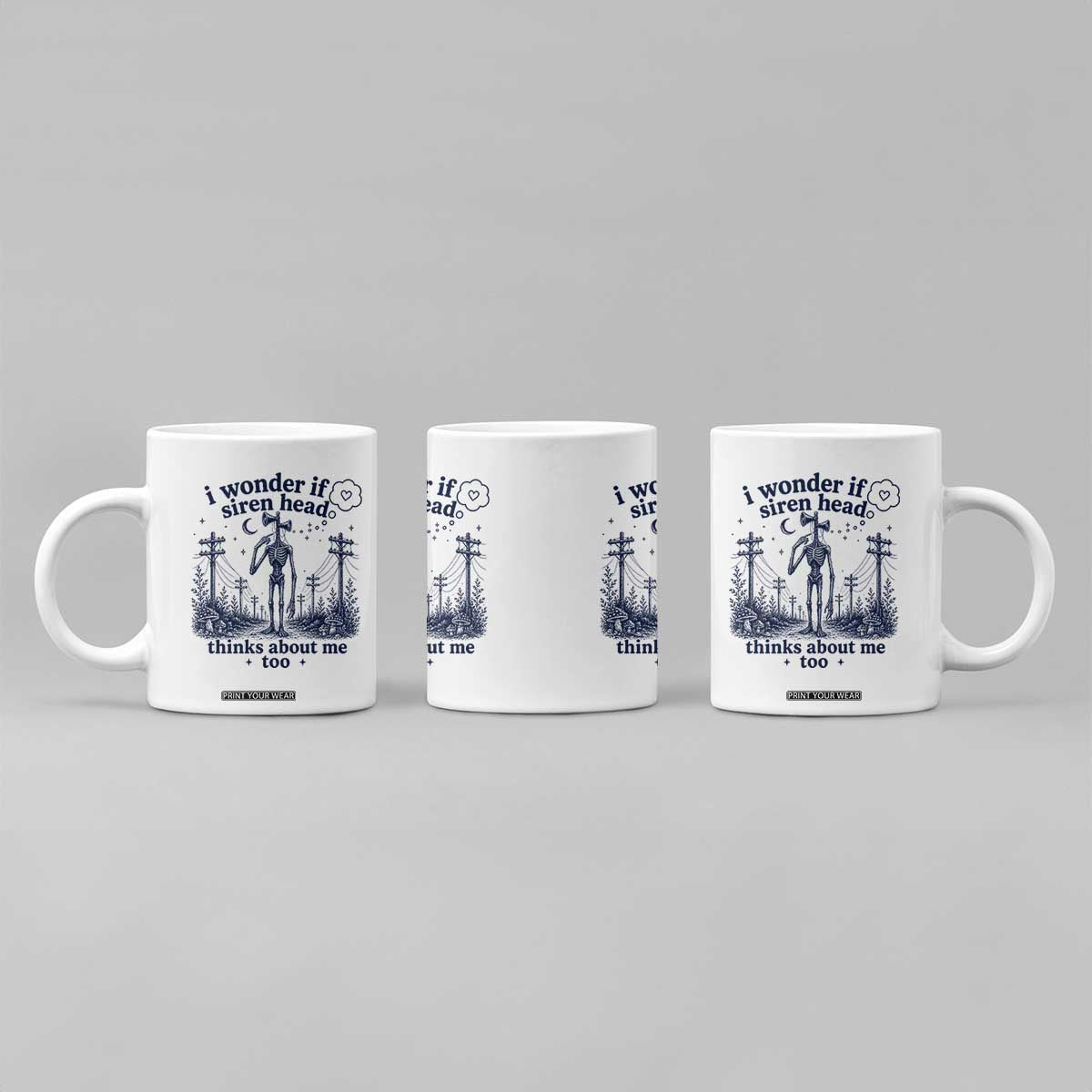 Funny Siren Head Coffee Mug I Wonder If Siren Head Thinks About Me Too Weirdcore Cryptid Lovers