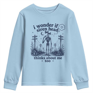 Funny Siren Head Youth Sweatshirt I Wonder If Siren Head Thinks About Me Too Weirdcore Cryptid Lovers