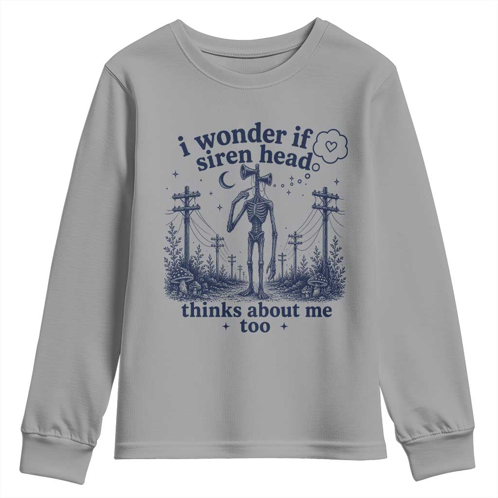 Funny Siren Head Youth Sweatshirt I Wonder If Siren Head Thinks About Me Too Weirdcore Cryptid Lovers