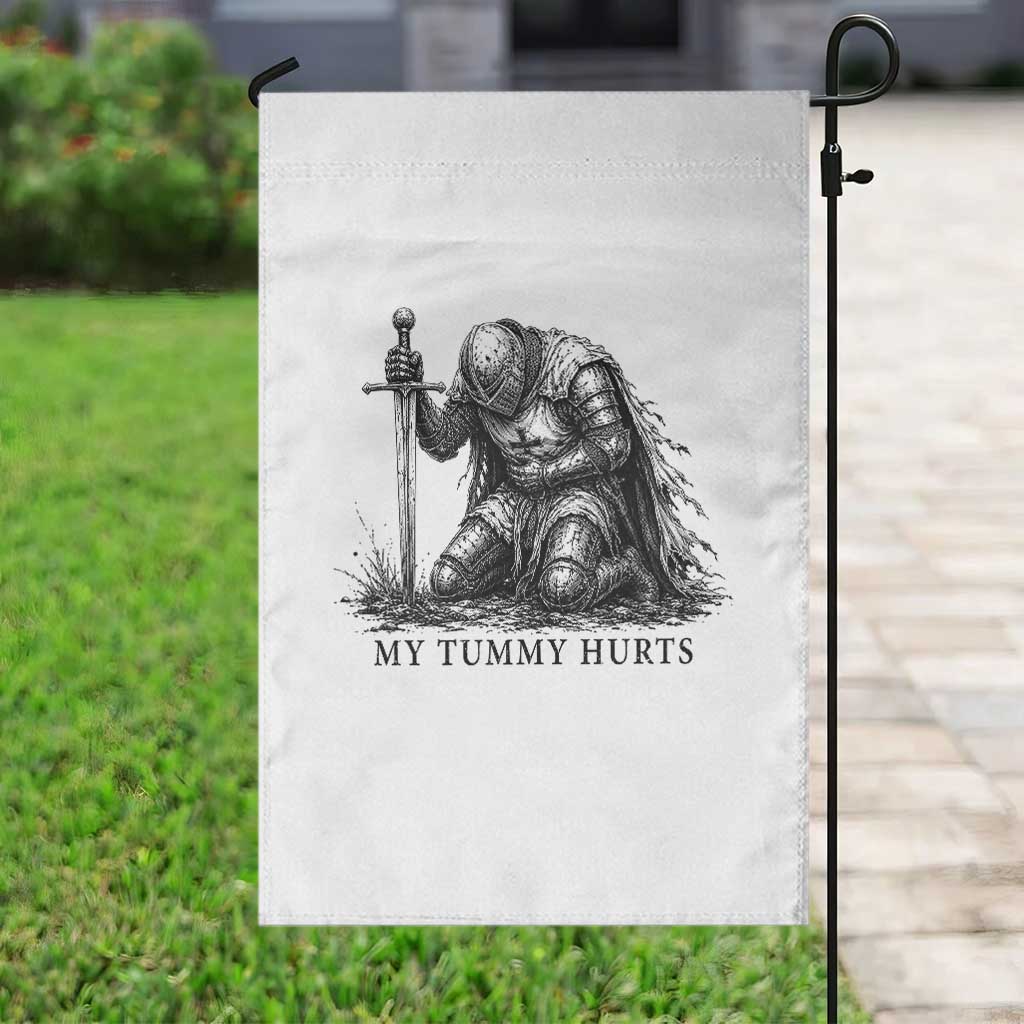 Tummy Hurts Funny Medieval Knight Garden Flag Dark Fantasy Meme