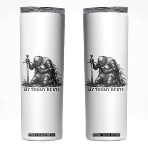 Tummy Hurts Funny Medieval Knight Skinny Tumbler Dark Fantasy Meme