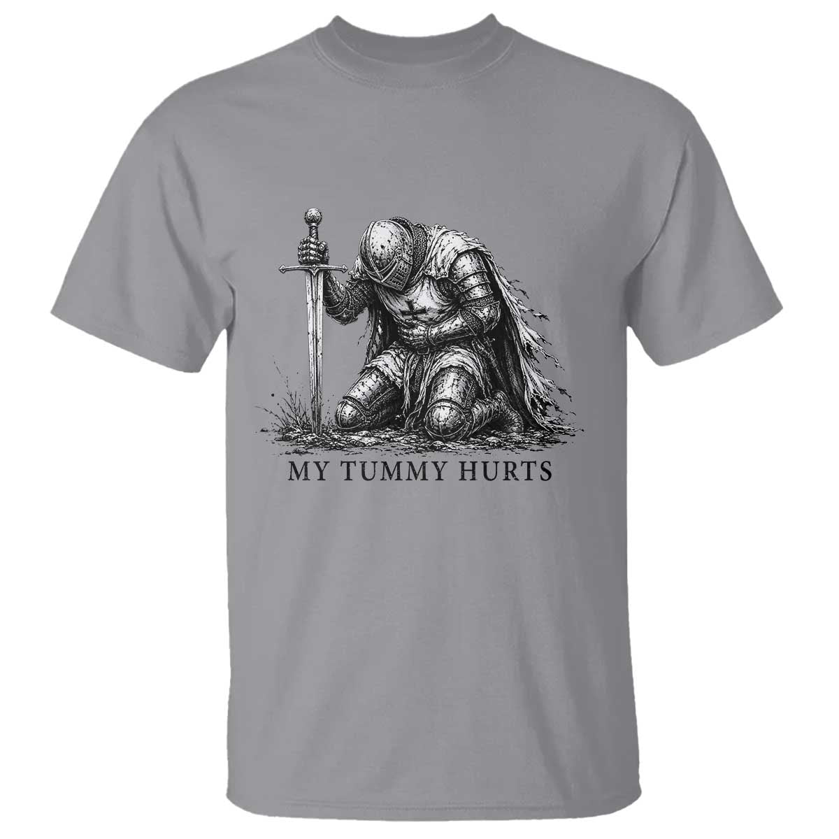 Tummy Hurts Funny Medieval Knight T Shirt Dark Fantasy Meme