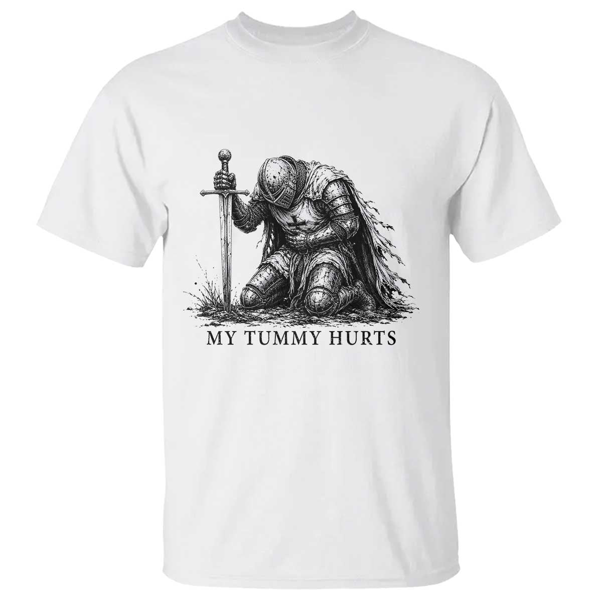Tummy Hurts Funny Medieval Knight T Shirt Dark Fantasy Meme