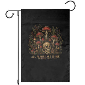 All Plants Are Edible Some Only Once Garden Flag Vintage Mushroom Skull Gothic Plant Lover
