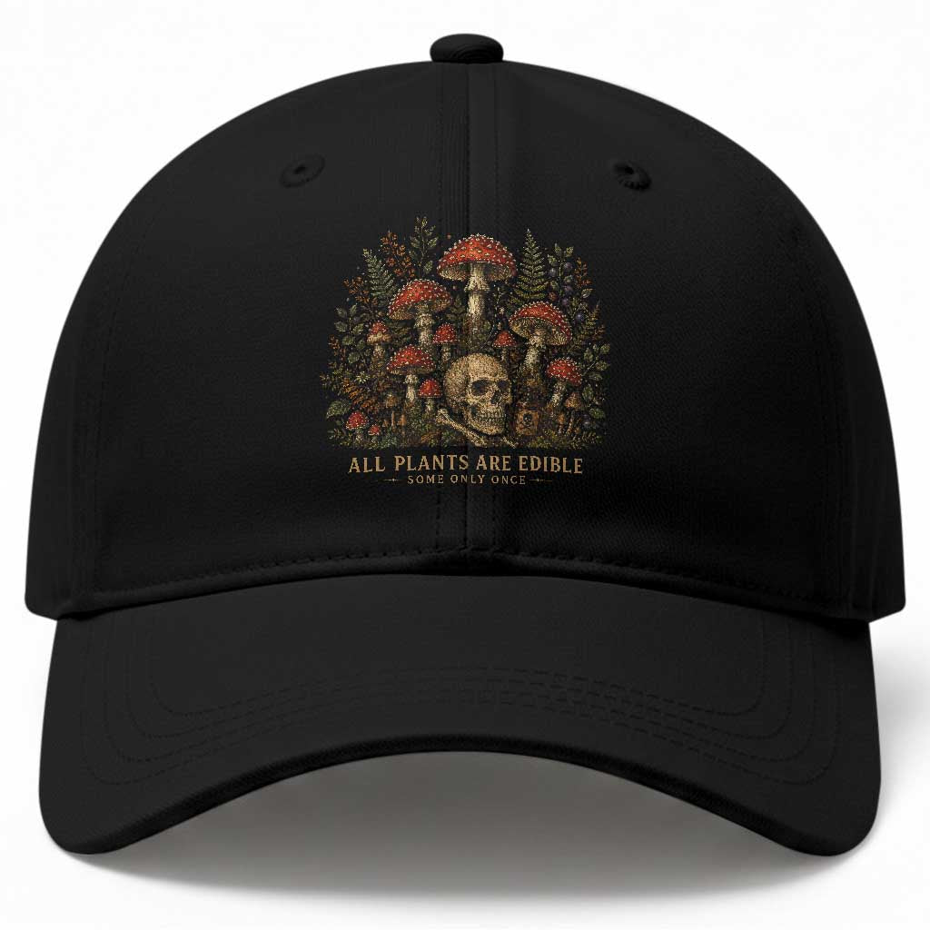 All Plants Are Edible Some Only Once Baseball Cap Vintage Mushroom Skull Gothic Plant Lover TS10 Print Your Wear