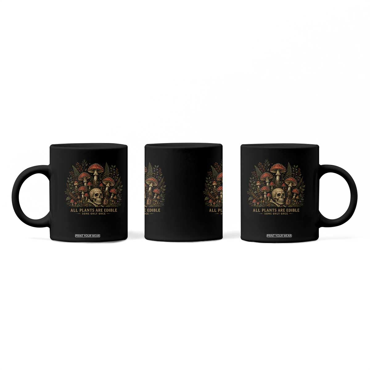 All Plants Are Edible Some Only Once Coffee Mug Vintage Mushroom Skull Gothic Plant Lover