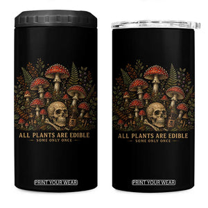 All Plants Are Edible Some Only Once 4 in 1 Can Cooler Tumbler Vintage Mushroom Skull Gothic Plant Lover