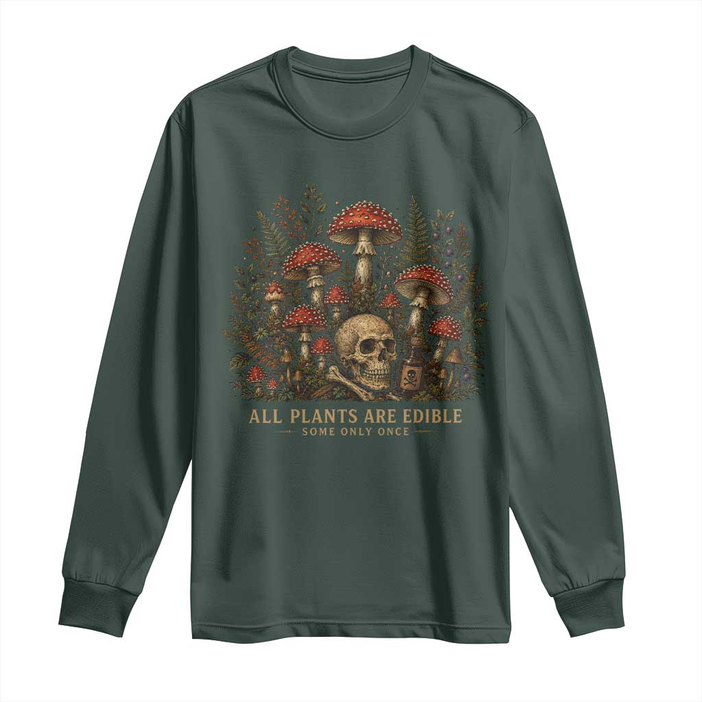 All Plants Are Edible Some Only Once Long Sleeve Shirt Vintage Mushroom Skull Gothic Plant Lover