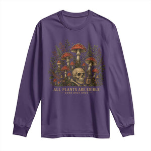 All Plants Are Edible Some Only Once Long Sleeve Shirt Vintage Mushroom Skull Gothic Plant Lover