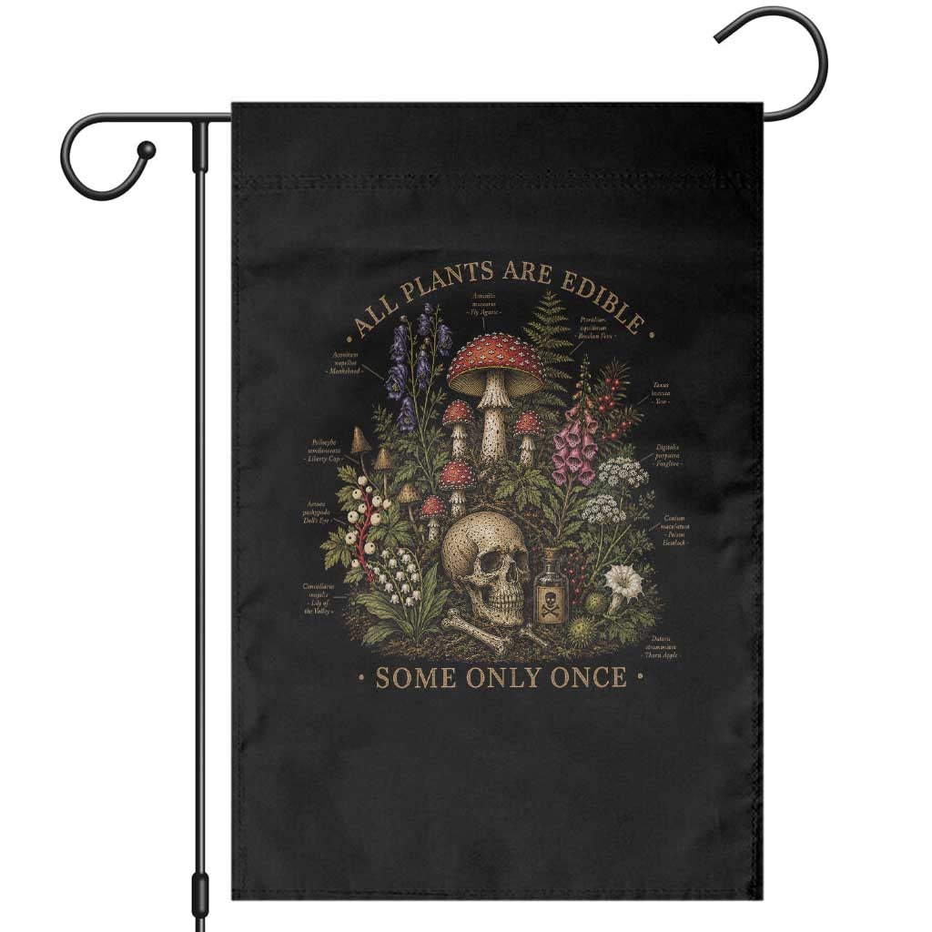 All Plants Are Edible Some Only Once Garden Flag Vintage Botanical Mushroom Skull Gothic Plant Lover TS10 Black Print Your Wear
