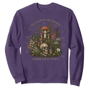 All Plants Are Edible Some Only Once Sweatshirt Vintage Botanical Mushroom Skull Gothic Plant Lover
