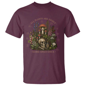 All Plants Are Edible Some Only Once T Shirt Vintage Botanical Mushroom Skull Gothic Plant Lover