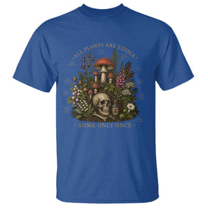 All Plants Are Edible Some Only Once T Shirt Vintage Botanical Mushroom Skull Gothic Plant Lover