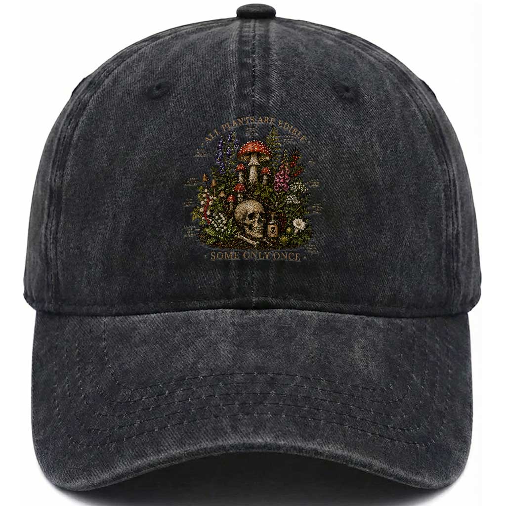 All Plants Are Edible Some Only Once Washed Cotton Baseball Cap Vintage Botanical Mushroom Skull Gothic Plant Lover TS10 Print Your Wear