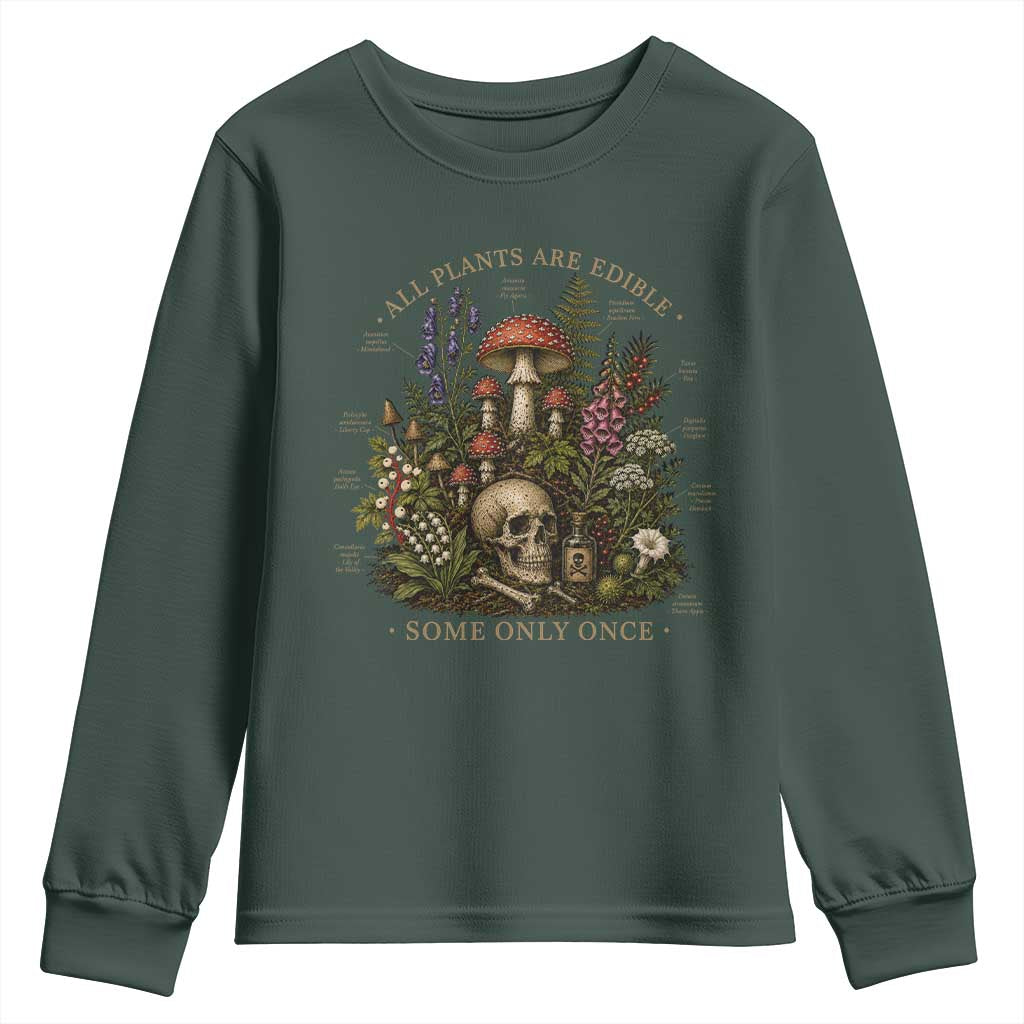 All Plants Are Edible Some Only Once Youth Sweatshirt Vintage Botanical Mushroom Skull Gothic Plant Lover