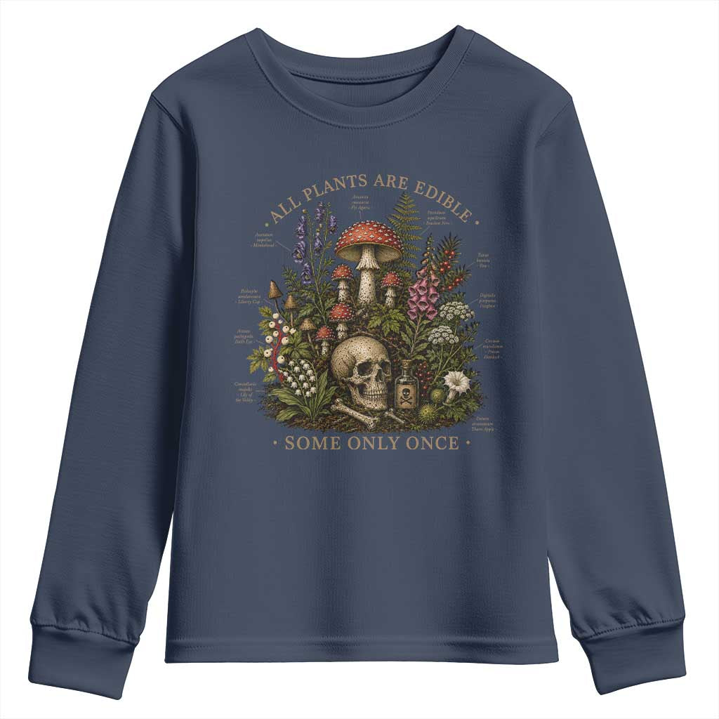 All Plants Are Edible Some Only Once Youth Sweatshirt Vintage Botanical Mushroom Skull Gothic Plant Lover