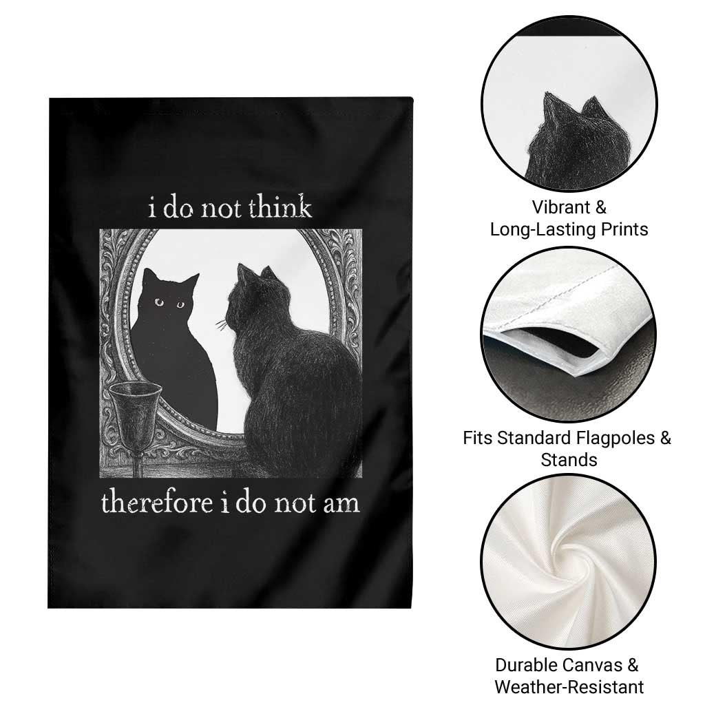 Funny Cat Garden Flag I Do Not Think Therefore I Do Not Am Goth Emo Grunge Witchy TS10 Print Your Wear