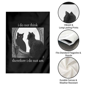Funny Cat Garden Flag I Do Not Think Therefore I Do Not Am Goth Emo Grunge Witchy TS10 Print Your Wear