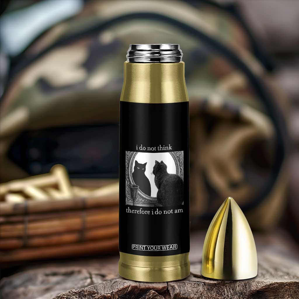 Funny Cat Bullet Tumbler I Do Not Think Therefore I Do Not Am Goth Emo Grunge Witchy TS10 Print Your Wear