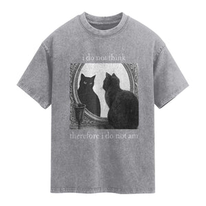Funny Cat Washed Cotton T-Shirt I Do Not Think Therefore I Do Not Am Goth Emo Grunge Witchy