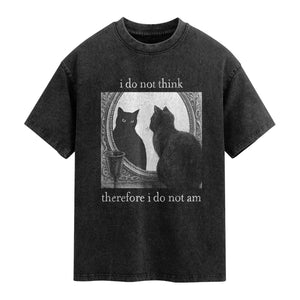 Funny Cat Washed Cotton T-Shirt I Do Not Think Therefore I Do Not Am Goth Emo Grunge Witchy