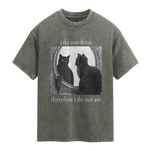 Funny Cat Washed Cotton T-Shirt I Do Not Think Therefore I Do Not Am Goth Emo Grunge Witchy
