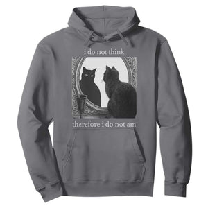 Funny Cat Hoodie I Do Not Think Therefore I Do Not Am Goth Emo Grunge Witchy TS10 Charcoal Print Your Wear
