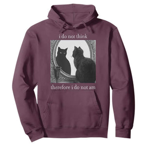 Funny Cat Hoodie I Do Not Think Therefore I Do Not Am Goth Emo Grunge Witchy TS10 Maroon Print Your Wear