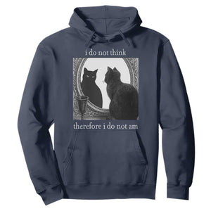 Funny Cat Hoodie I Do Not Think Therefore I Do Not Am Goth Emo Grunge Witchy TS10 Navy Print Your Wear