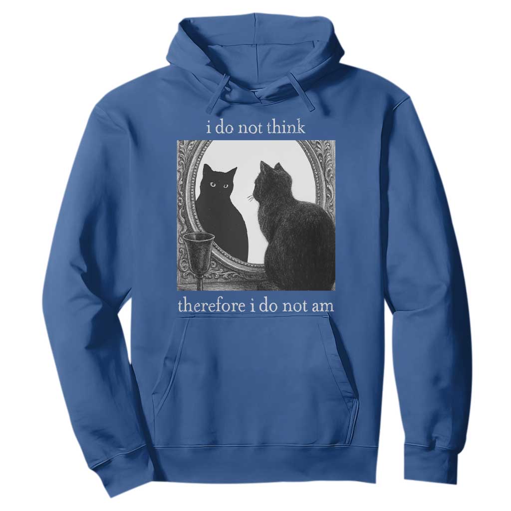 Funny Cat Hoodie I Do Not Think Therefore I Do Not Am Goth Emo Grunge Witchy TS10 Royal Blue Print Your Wear