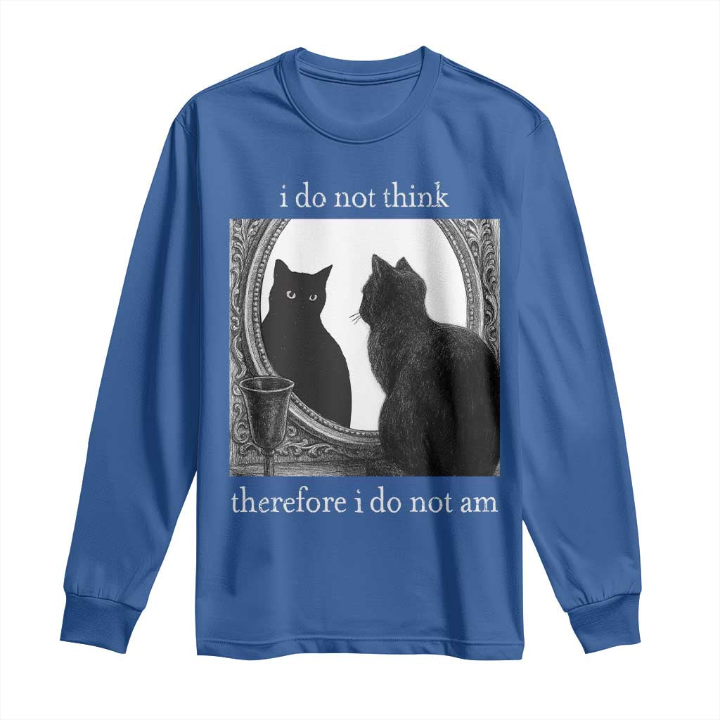 Funny Cat Long Sleeve Shirt I Do Not Think Therefore I Do Not Am Goth Emo Grunge Witchy TS10 Royal Blue Print Your Wear