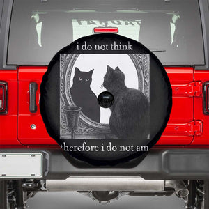 Funny Cat Spare Tire Cover I Do Not Think Therefore I Do Not Am Goth Emo Grunge Witchy TS10 Black Print Your Wear