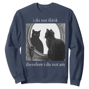Funny Cat Sweatshirt I Do Not Think Therefore I Do Not Am Goth Emo Grunge Witchy TS10 Navy Print Your Wear