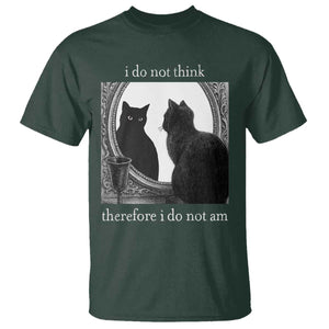 Funny Cat T Shirt I Do Not Think Therefore I Do Not Am Goth Emo Grunge Witchy TS10 Dark Forest Green Print Your Wear