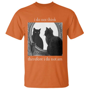 Funny Cat T Shirt I Do Not Think Therefore I Do Not Am Goth Emo Grunge Witchy TS10 Orange Print Your Wear
