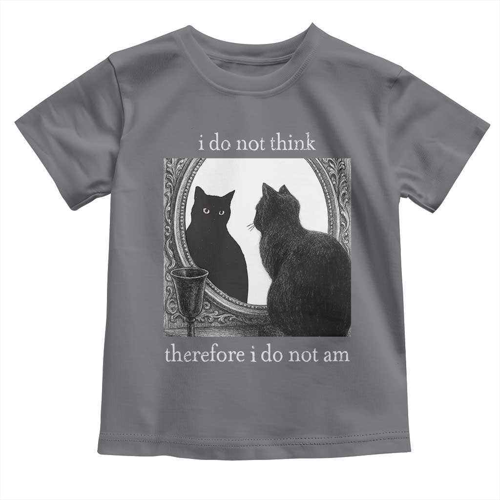 Funny Cat Toddler T Shirt I Do Not Think Therefore I Do Not Am Goth Emo Grunge Witchy TS10 Charcoal Print Your Wear