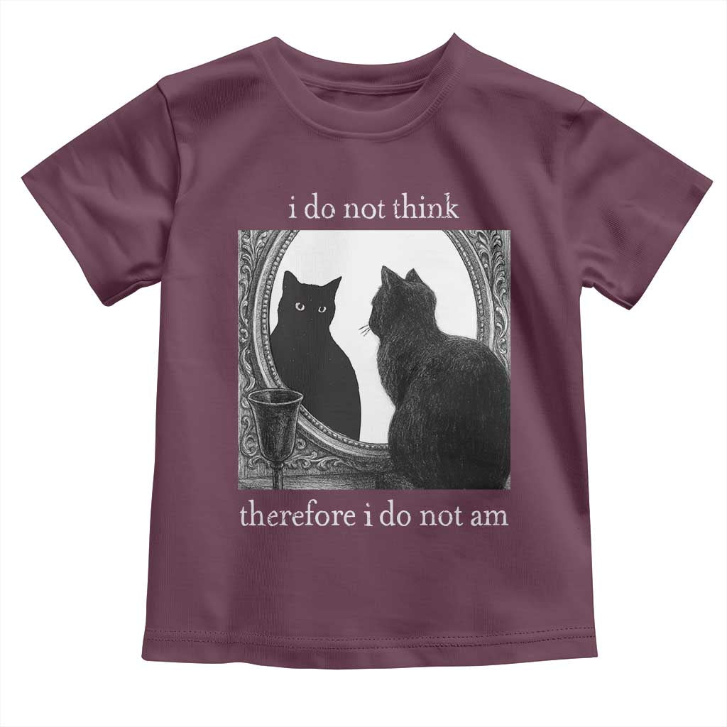 Funny Cat Toddler T Shirt I Do Not Think Therefore I Do Not Am Goth Emo Grunge Witchy TS10 Maroon Print Your Wear