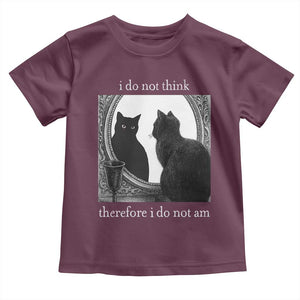 Funny Cat Toddler T Shirt I Do Not Think Therefore I Do Not Am Goth Emo Grunge Witchy TS10 Maroon Print Your Wear