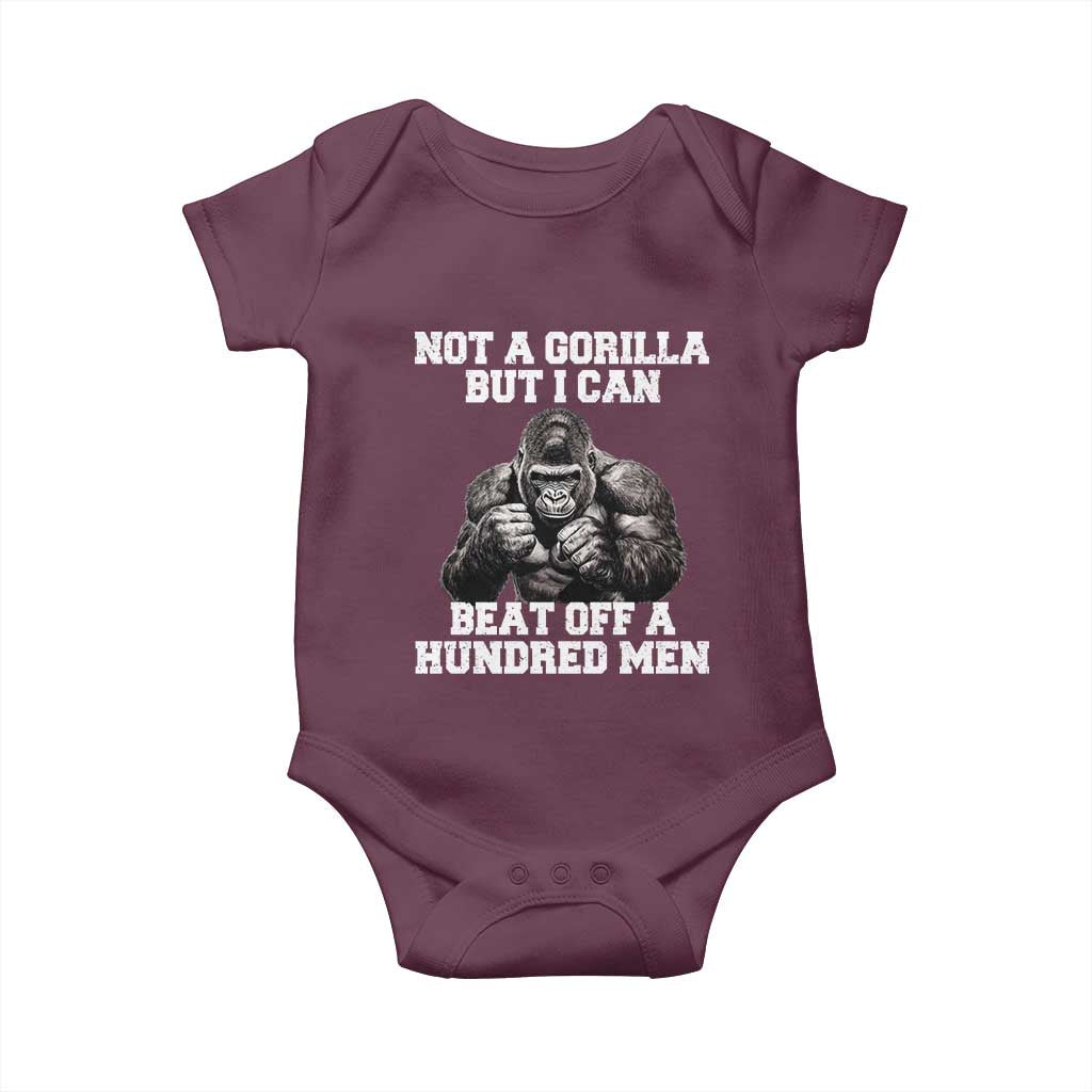 Funny Internet Meme Baby Onesie Not A Gorilla But I Can Beat Off 100 Men TS10 Maroon Print Your Wear