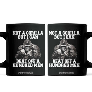 Funny Internet Meme Coffee Mug Not A Gorilla But I Can Beat Off 100 Men TS10 Black Print Your Wear