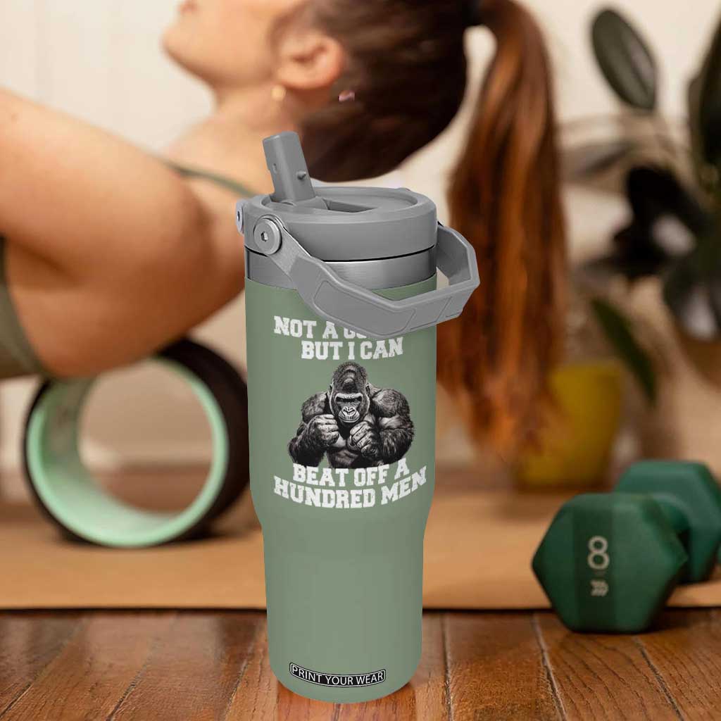 Funny Internet Meme Flip Straw Tumbler Not A Gorilla But I Can Beat Off 100 Men TS10 One Size: 30 oz Moss Green Print Your Wear