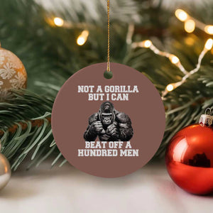 Funny Internet Meme Ceramic Ornament Not A Gorilla But I Can Beat Off 100 Men TS10 1pc Mocha Print Your Wear