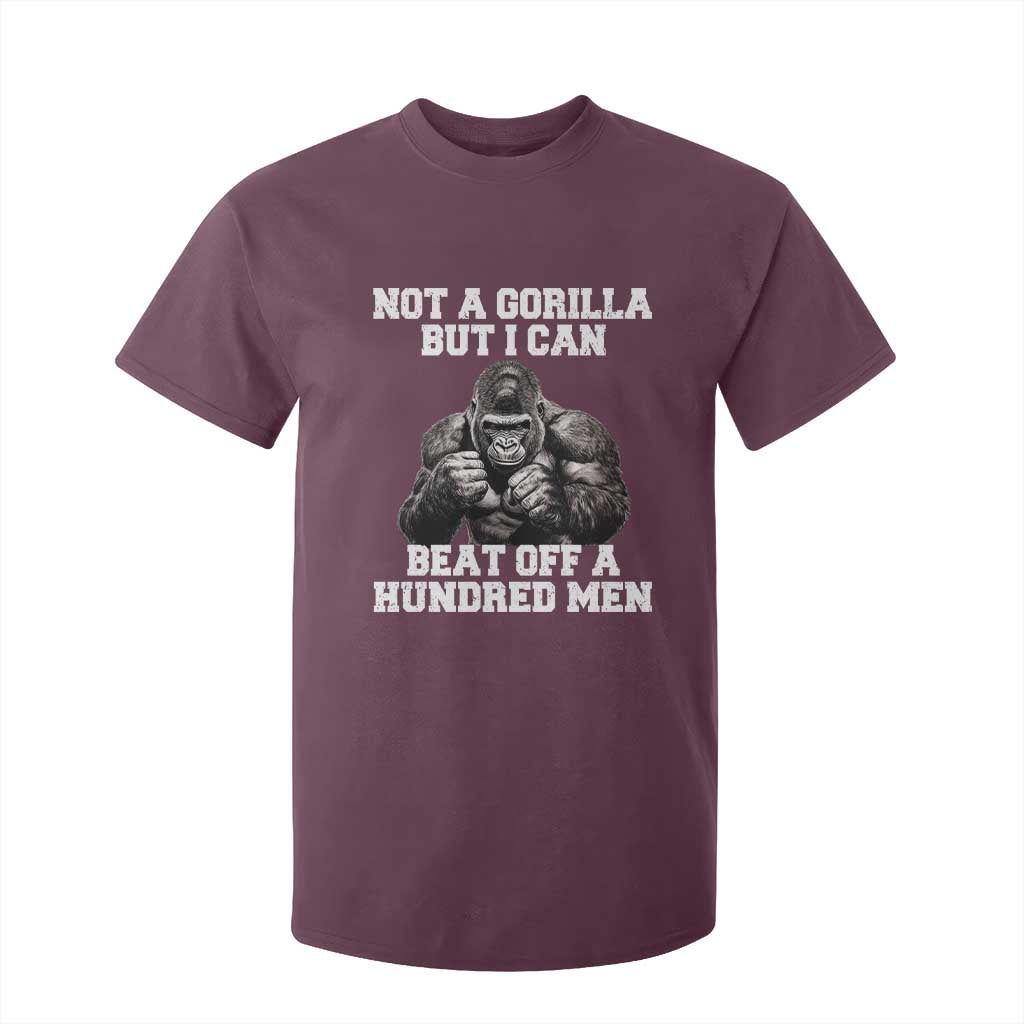 Funny Internet Meme T Shirt For Kid Not A Gorilla But I Can Beat Off 100 Men TS10 Maroon Print Your Wear