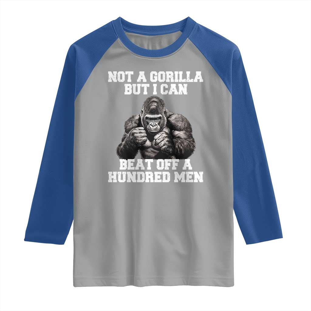 Funny Internet Meme Raglan Shirt Not A Gorilla But I Can Beat Off 100 Men TS10 Sport Gray Royal Print Your Wear